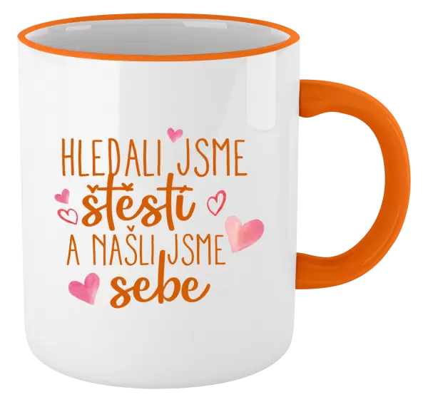 Hrnek Hledali jsme štěstí a našli jsme sebe