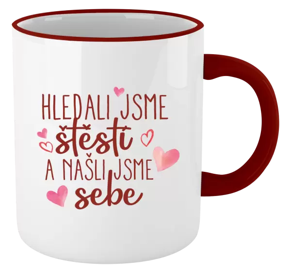 Hrnek Hledali jsme štěstí a našli jsme sebe