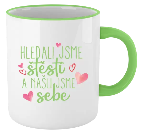 Hrnek Hledali jsme štěstí a našli jsme sebe