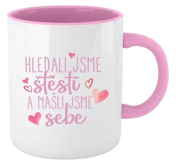 Hrnek Hledali jsme štěstí a našli jsme sebe