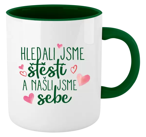 Hrnek Hledali jsme štěstí a našli jsme sebe