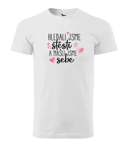 Pánské tričko Hledali jsme štěstí a našli jsme sebe