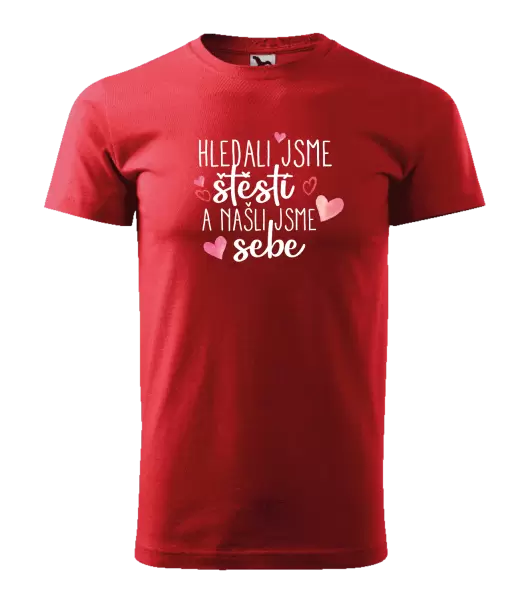 Pánské tričko Hledali jsme štěstí a našli jsme sebe