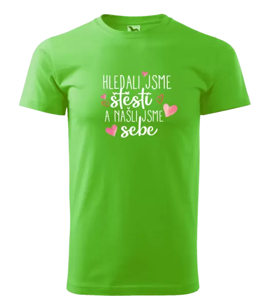 Pánské tričko Hledali jsme štěstí a našli jsme sebe