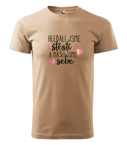 Pánské tričko Hledali jsme štěstí a našli jsme sebe