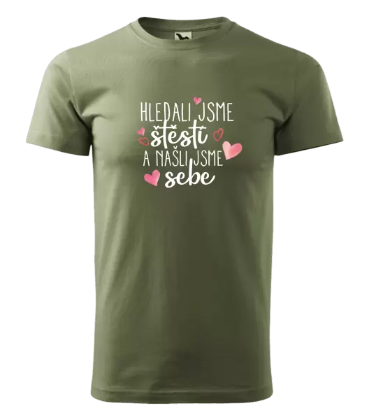 Pánské tričko Hledali jsme štěstí a našli jsme sebe