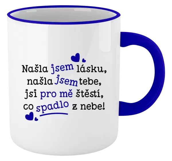 Hrnek Našla jsem lásku, našla jsem tebe