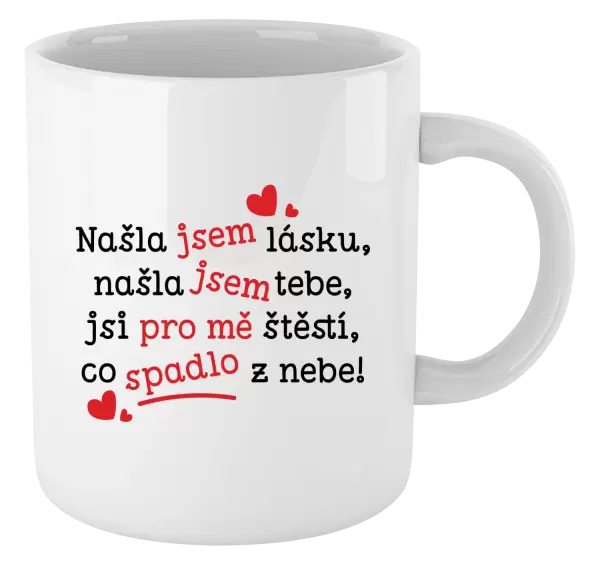 Hrnek Našla jsem lásku, našla jsem tebe