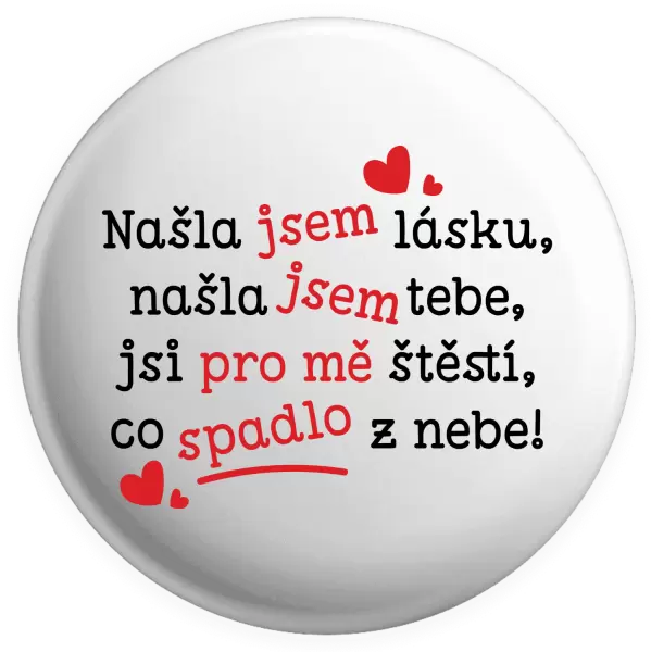 Placka Našla jsem lásku, našla jsem tebe