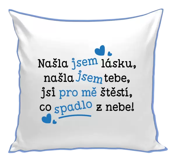 Polštář Našla jsem lásku, našla jsem tebe
