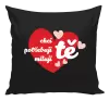 Polštář Chci tě, potřebuji tě, miluju tě