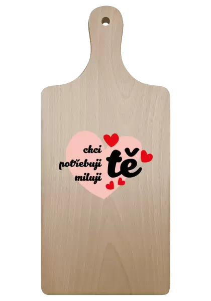 Prkénko Chci tě, potřebuji tě, miluju tě