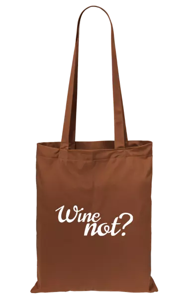 Látková taška Wine not?