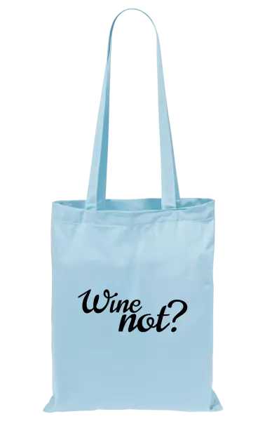 Látková taška Wine not?