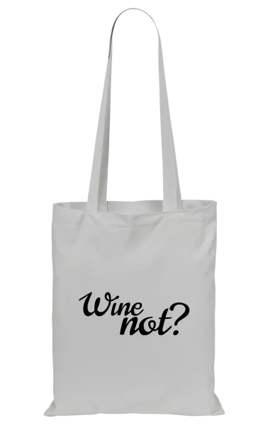Látková taška Wine not?