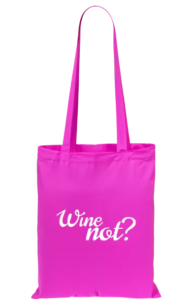 Látková taška Wine not?