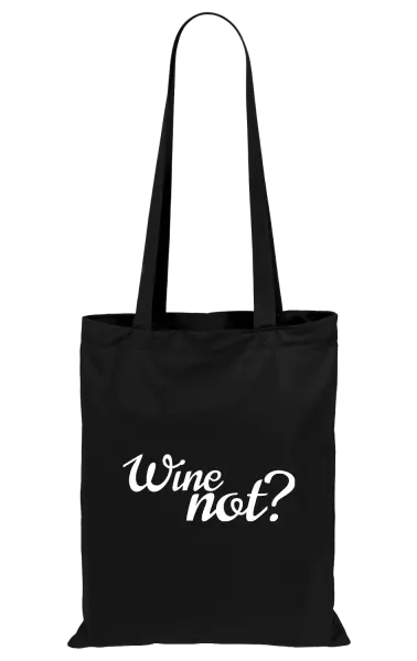 Látková taška Wine not?