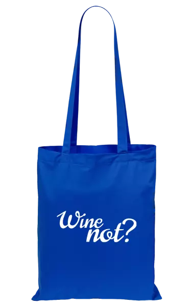 Látková taška Wine not?