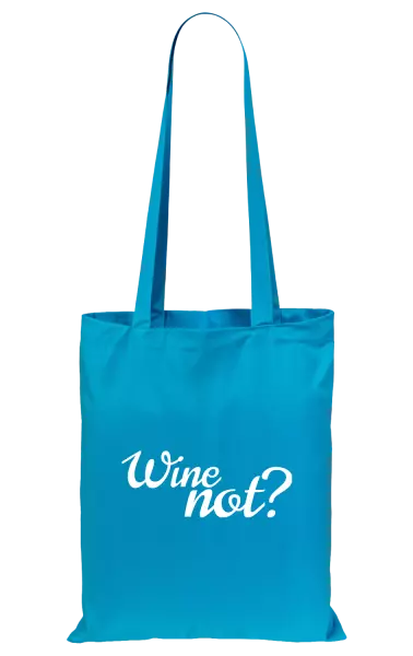 Látková taška Wine not?