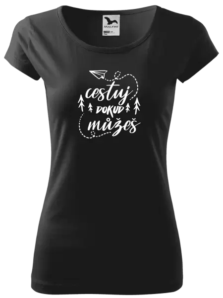 Dámské tričko Cestuj dokud můžeš