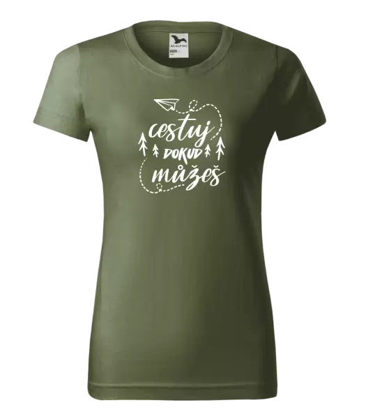 Dámské tričko Cestuj dokud můžeš