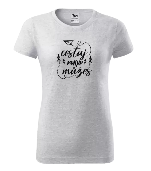 Dámské tričko Cestuj dokud můžeš