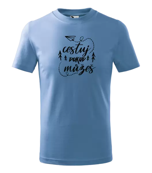 Dětské tričko Cestuj dokud můžeš