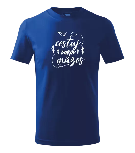 Dětské tričko Cestuj dokud můžeš