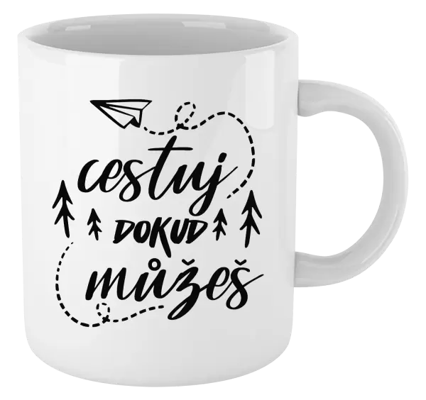 Hrnek Cestuj dokud můžeš