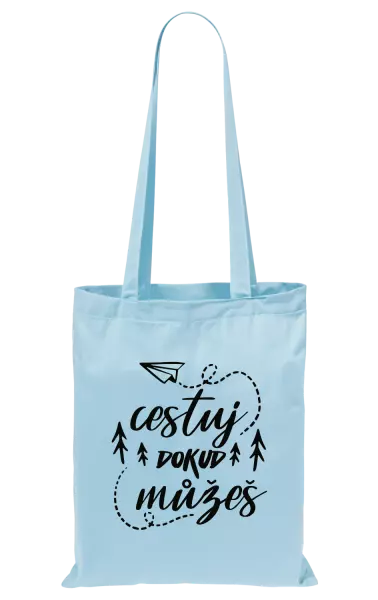 Látková taška Cestuj dokud můžeš