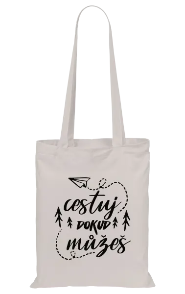 Látková taška Cestuj dokud můžeš