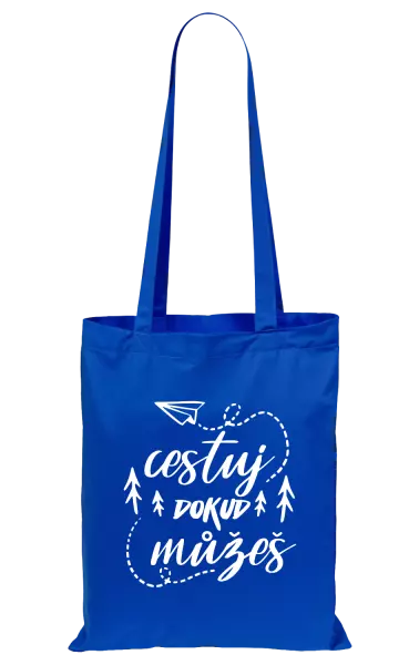 Látková taška Cestuj dokud můžeš