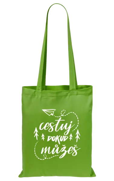 Látková taška Cestuj dokud můžeš