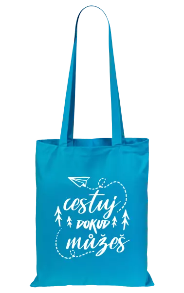 Látková taška Cestuj dokud můžeš