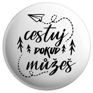 Placka Cestuj dokud můžeš