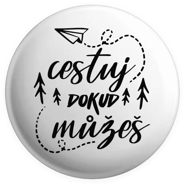 Placka Cestuj dokud můžeš