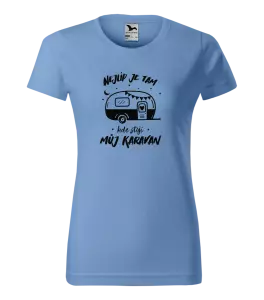 Dámské tričko Malfini Basic Nejlíp je tam, kde stojí můj karavan