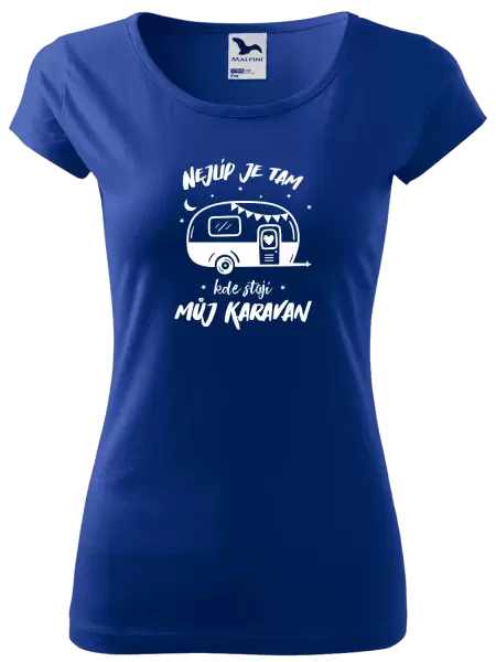 Dámské tričko Nejlíp je tam, kde stojí můj karavan