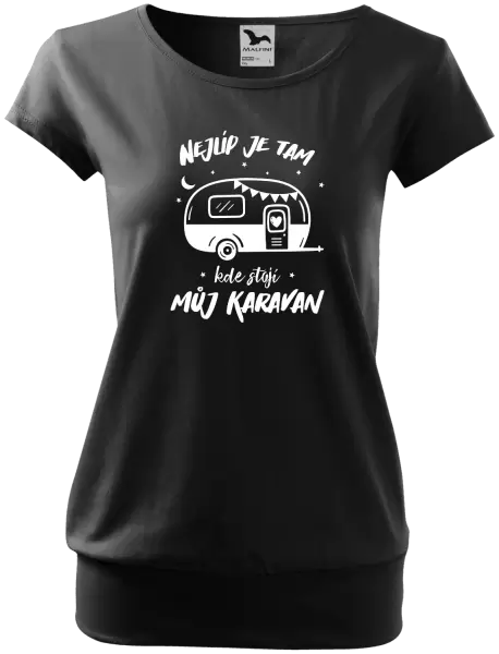 Dámské tričko Nejlíp je tam, kde stojí můj karavan