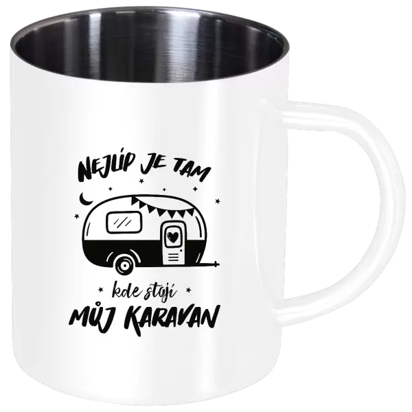 Nerezový hrnek Nejlíp je tam, kde stojí můj karavan