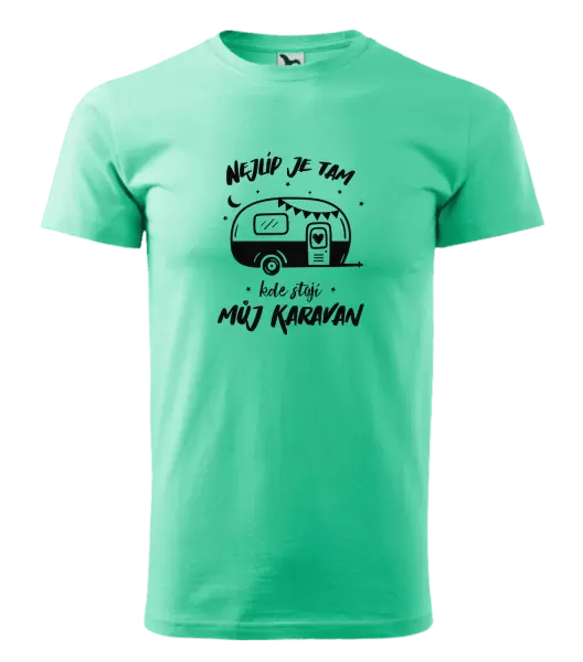 Pánské tričko Nejlíp je tam, kde stojí můj karavan