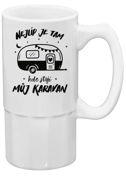 Půllitr Nejlíp je tam, kde stojí můj karavan