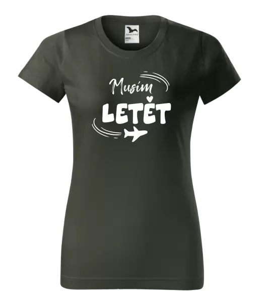 Dámské tričko Musím letět