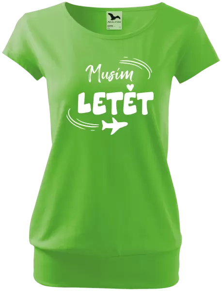 Dámské tričko Musím letět