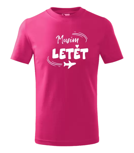 Dětské tričko Musím letět