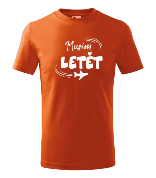 Dětské tričko Musím letět