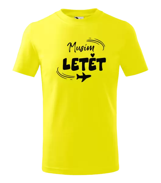 Dětské tričko Musím letět