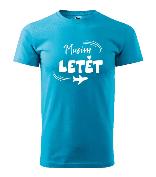 Pánské tričko Musím letět