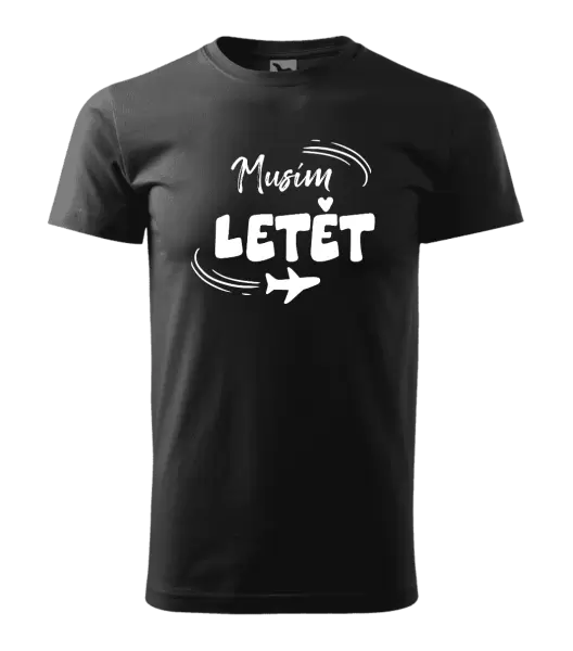 Pánské tričko Musím letět
