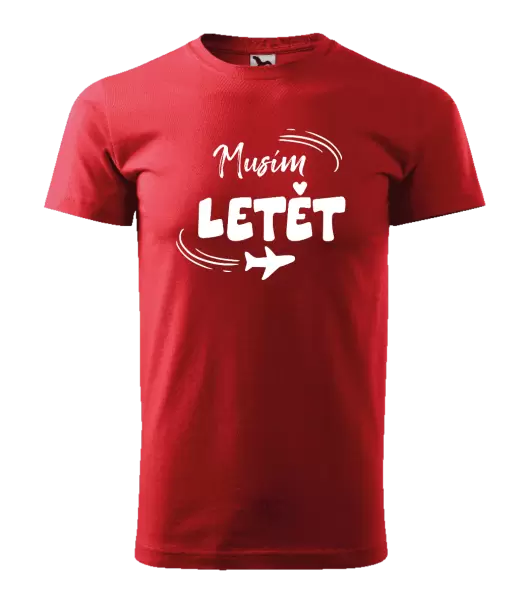 Pánské tričko Musím letět